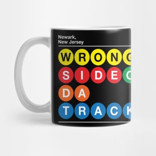 Wrong Side of Da Tracks Mug